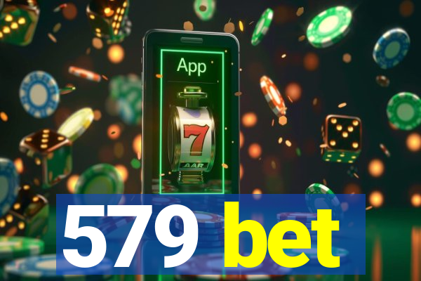 579 bet