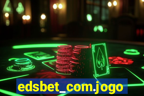 edsbet_com.jogos.app