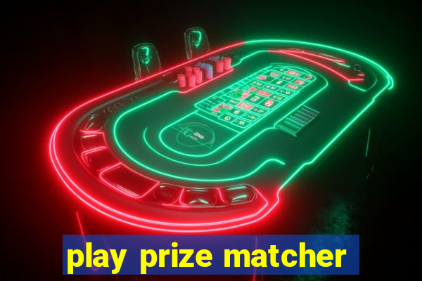 play prize matcher