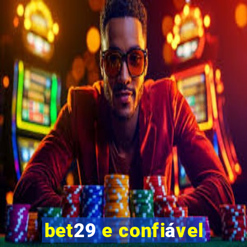 bet29 e confiável