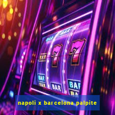 napoli x barcelona palpite