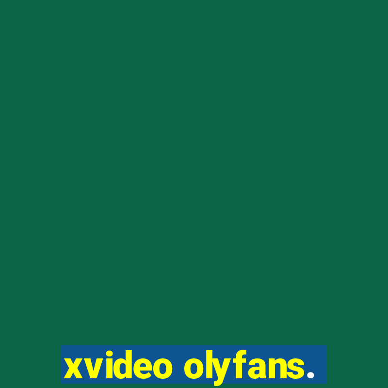 xvideo olyfans.