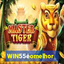 WIN55éomelhor