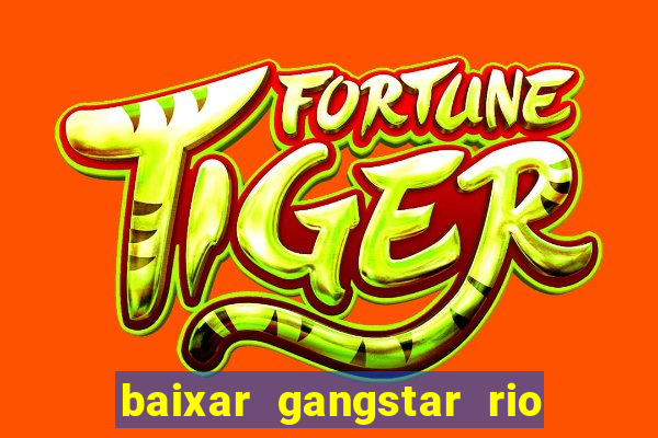 baixar gangstar rio cidade dos santos java