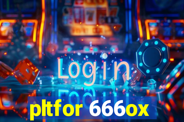 pltfor 666ox