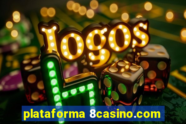 plataforma 8casino.com