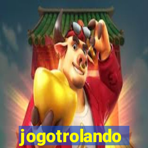 jogotrolando