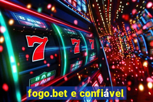 fogo.bet e confiável