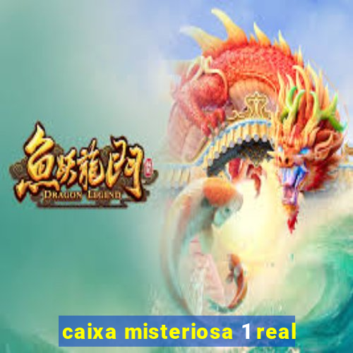 caixa misteriosa 1 real