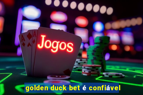 golden duck bet é confiável