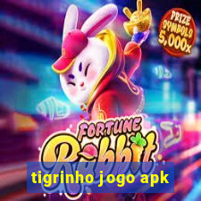 tigrinho jogo apk