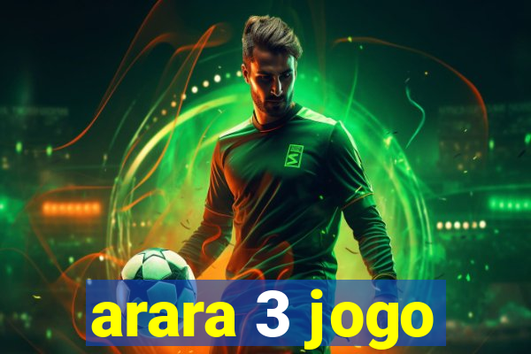 arara 3 jogo