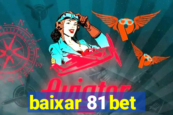 baixar 81 bet