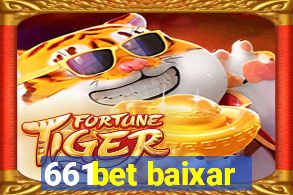 661bet baixar