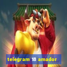 telegram 18 amador