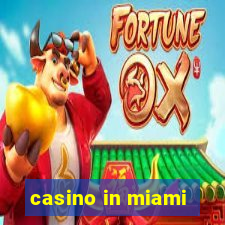 casino in miami