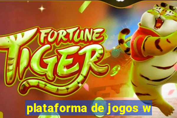 plataforma de jogos w