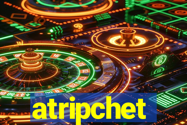 atripchet