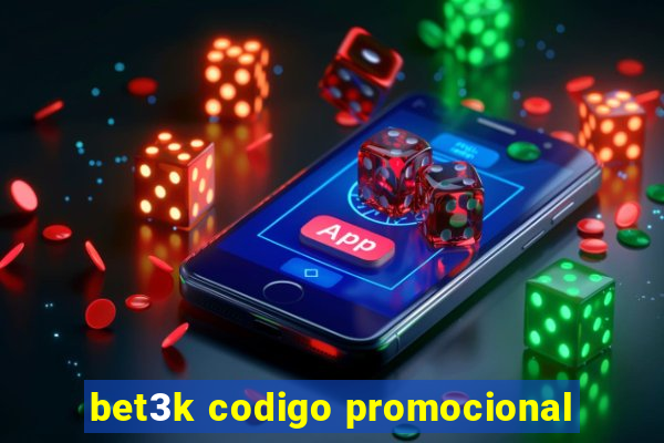 bet3k codigo promocional