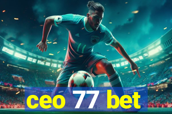 ceo 77 bet