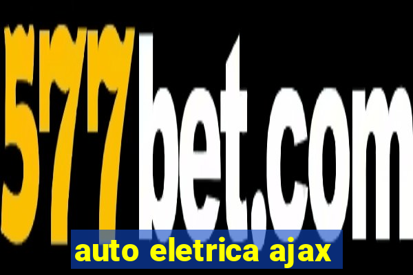 auto eletrica ajax