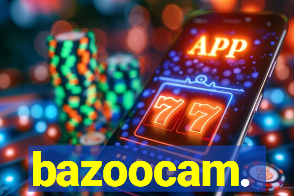 bazoocam.