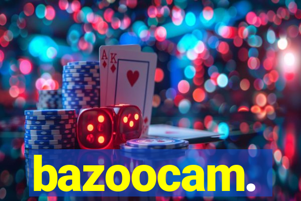 bazoocam.