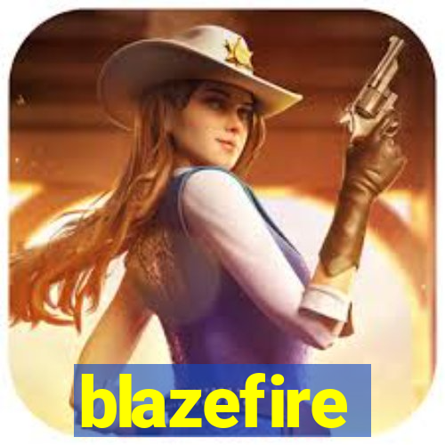 blazefire