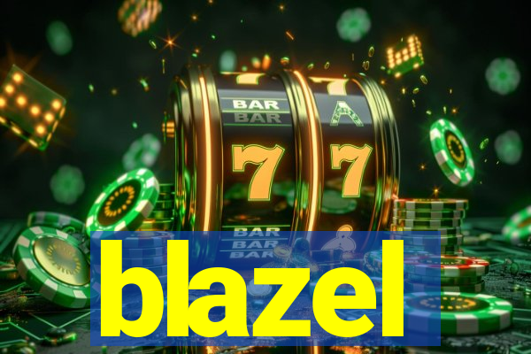 blazel