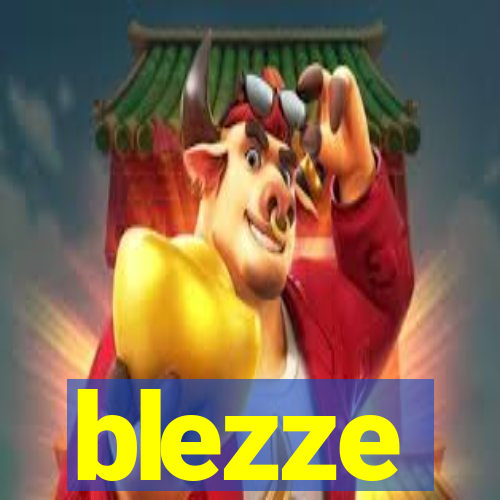 blezze