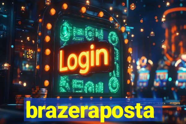 brazeraposta