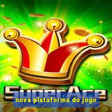 nova plataforma do jogo