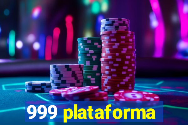 999 plataforma