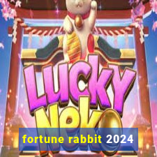 fortune rabbit 2024