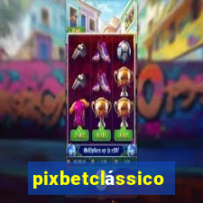 pixbetclássico