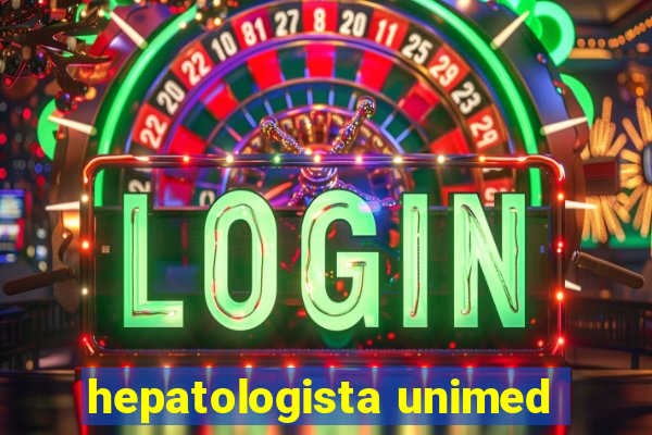 hepatologista unimed