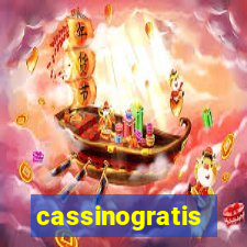 cassinogratis