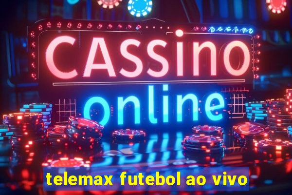 telemax futebol ao vivo