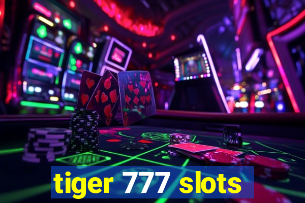 tiger 777 slots