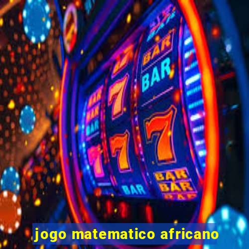 jogo matematico africano