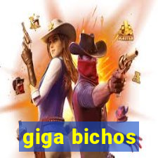 giga bichos