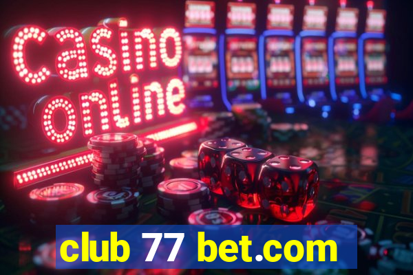 club 77 bet.com