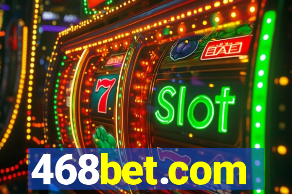 468bet.com