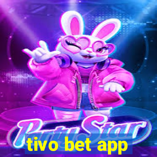 tivo bet app