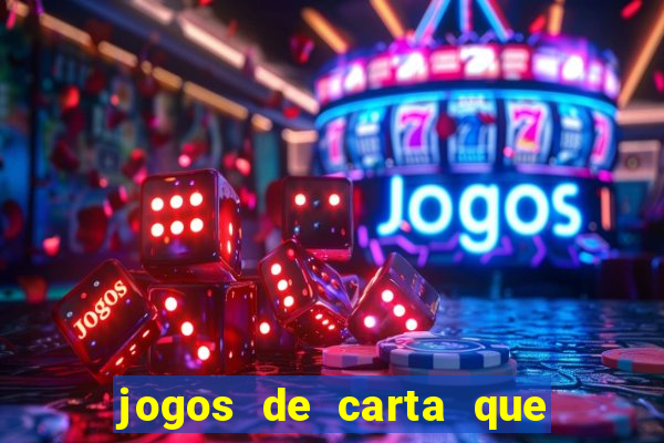 jogos de carta que ganha dinheiro