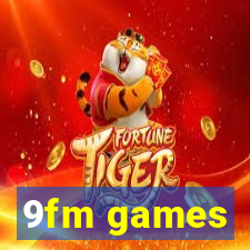 9fm games