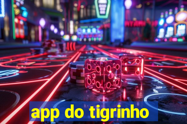 app do tigrinho