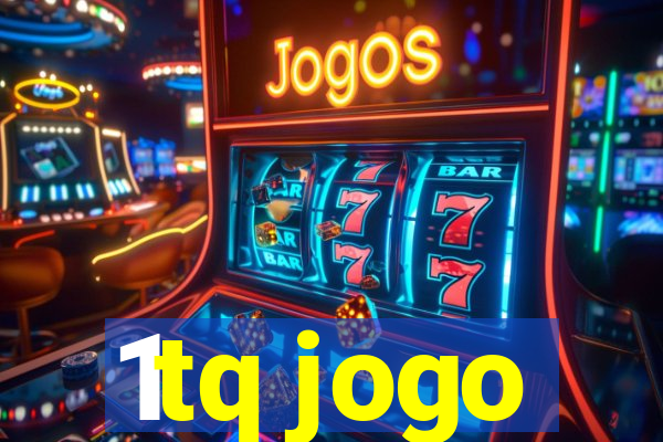 1tq jogo