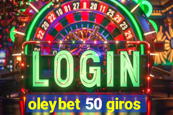 oleybet 50 giros