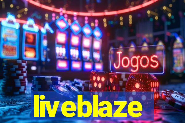 liveblaze